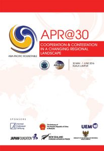 APR@30: Cooperation and Contestation in A Changing Regional Landscape